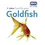 Care for Your Goldfish (RSPCA Pet Guides)