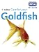 Care for Your Goldfish (RSPCA Pet Guides)