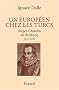 Un europ�en chez les Turcs : Auger Ghiselin de Busbecq (1521-1591)