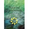Natur und Menschenseele: Das Lebensrad und die Mysterien eines seelenzentrierten Erwachsenseins