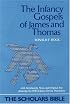 The Infancy Gospels of James and Thomas: With Introduction, Notes, and Original Text Featuring the New Scholars Version Translation (Scholars Bible) (Scholars Bible)