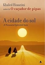 Cidade do Sol - Thousand Splendid Suns (Em Portugues do Brasil) Cidade do Sol - Thousand Splendid Suns (Em Portugues do Brasil)
