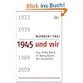 1945 und wir: Das Dritte Reich im Bewu�tsein der Deutschen