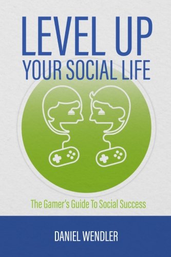 Level Up Your Social Life: The Gamer's Guide To Social Success