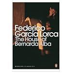 The house of Bernarda Alba and other plays