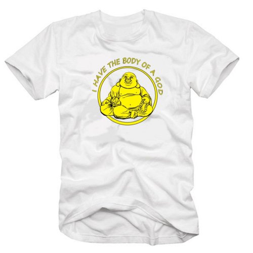 Coole-Fun-T-Shirts T-SHIRT I HAVE THE BODY OF A GOD ! Buddha T-SHIRT, WEISS, GR.XXXL