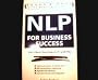 NLP for Business Success: How to Master Neuro-linguistic Programming (Better Management Skills)