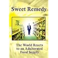 Sweet Remedy: The World Reacts to an Adulterated Food Supply by