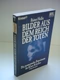 Produkt-Bild: Rainer Holbe: Bilder aus dem Reich der Toten - Die paranormalen Experimente des Klaus Schreiber