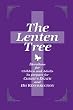 The Lenten Tree: Devotions for Children and Adults to Prepare for Christ's Death and His                 Resurrection