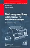 Werkzeugmaschinen 4: Automatisierung von Maschinen und Anlagen
