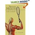 Tennis Health: A Guide For Tennis Injury Prevention and Rehabilitation by Casey L. Deaton