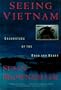 Seeing Vietnam: Encounters of the Road and Heart