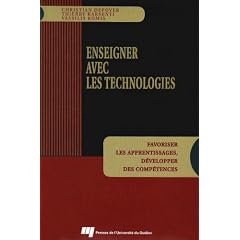 Enseigner avec les technologies : Favoriser les apprentissages, d�velopper des comp�tences
