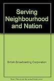 Serving neighbourhood and nation