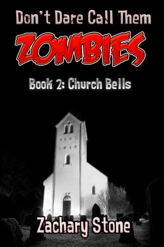 Church Bells (Don't Dare Call Them Zombies Book 2)