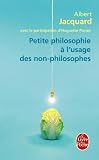 Petite philosophie � l'usage des non-philosophes