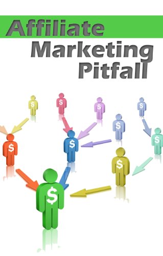 Affiliate Marketing Pitfalls Affiliate Marketing Pitfalls
