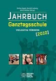 Jahrbuch Ganztagsschule 2010: Vielseitig fördern