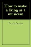 How to make a living as a musician