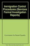 Immigration control procedures : report of a formal investigation