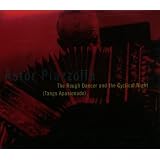 The Rough Dancer And The Cyclical Night (Tango Apasionado)par Astor Piazzolla