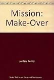 Mission, make-over