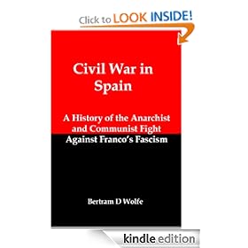 Civil War in Spain: A History of the Anarchist and Communist Fight Against Franco's Fascism
