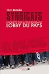 Syndicats: Enqu�te sur le plus puissa...