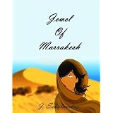 Jewel of Marrakesh ~ Jack Sakalauskas