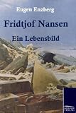Fridtjof Nansen: Ein Lebensbild