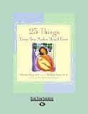 25 Things Every New Mother Should Know