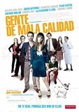 Gente De Mala Calidad.(2008).