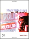 Mute Witnesses: Trace Evidence Analysis