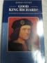 Good King Richard?: An Account of Richard III and His Reputation (Biography & Memoirs)