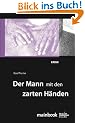 Der Mann mit den zarten H�nden