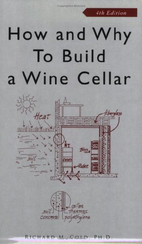 How and Why to Build a Wine Cellar, Fourth Edition