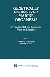 Genetically Engineered Marine Organisms: Environmental and Economic Risks and Benefits