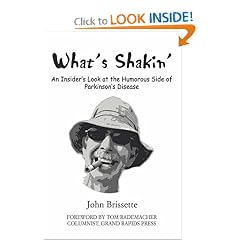 What's Shakin': An Insider�s Look at the Humorous Side of Parkinson�s Disease