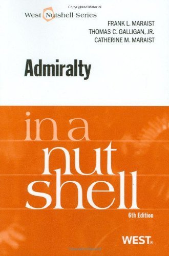 Admiralty in a Nutshell 6th edition by Maraist, Frank, Galligan, Thomas, Maraist, Catherine (2010) Paperback