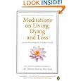 Meditations on Living, Dying and Loss: Ancient Knowledge for a Modern World from the Tibetan Book of the Dead by Graham Coleman, Thupten Jinpa, Gyurme Dorje, and Dalai Lama XIV Bstan-'dzin-rgya-mtsho