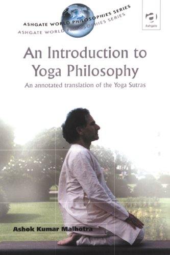 An Introduction to Yoga Philosophy: An Annotated Translation of the Yoga Sutras (Ashgate World Philosophies Series)