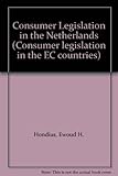 Consumer legislation in the Netherlands : a study prepared for the EC Commission