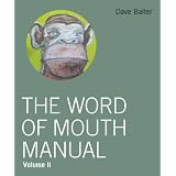 The Word of Mouth Manual: Volume II