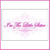 Im The Little Sister Pure Perfection Iron On Decal