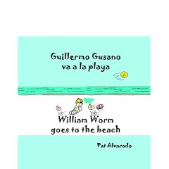 Guillermo Gusano va a la playa * William Worm goes to the beach (Spanish Edition)
