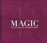 White Magic : Titania's book of favourite spells