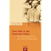 Dem Rad in die Speichen fallen: Die Lebensgeschichte des Dietrich Bonhoeffer