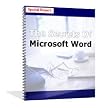 Best eBook on How To Use Microsoft Word For Your Business - The Secrets Of Microsoft Work: Using Microsoft Word For Your Small Business