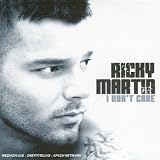 I Don T Care - Ricky Martin
